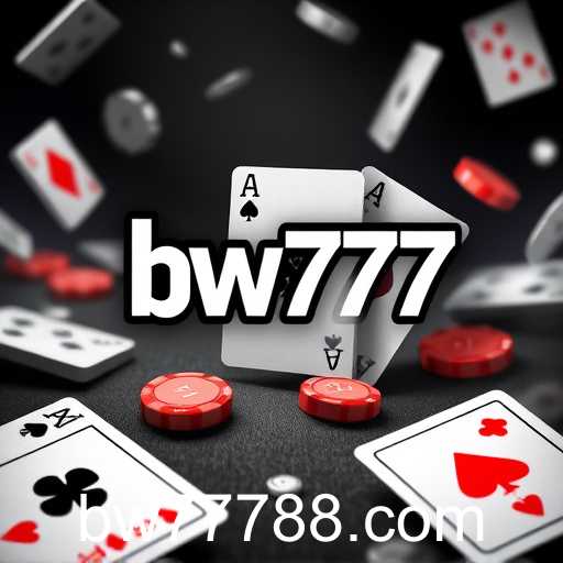 Exploring the World of Card Games: Unveiling the Charm of 'bw777'